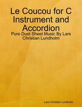 Le Coucou for C Instrument and Accordion - Pure Duet Sheet Music By Lars Christian Lundholm