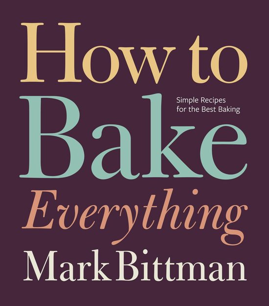 How to Cook Everything Series 7 - How to Bake Everything - cover