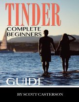 Tinder Complete Beginners Guide