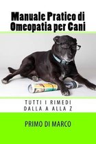 Manuale Pratico di Omeopatia per Cani