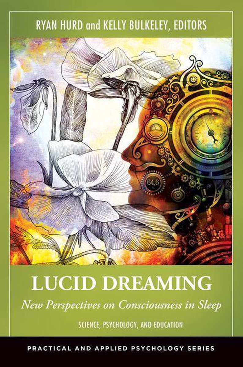 Lucid Dreaming: New Perspectives on Consciousness in Sleep [2 volumes] - Ryan Hurd