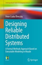 Undergraduate Topics in Computer Science - Designing Reliable Distributed Systems