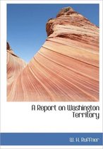 A Report on Washington Territory