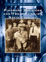 Civil War Series - Piedmont Soldiers and their Families