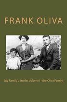 My Family's Stories Volume I - The Oliva Family