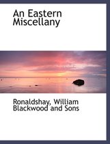 An Eastern Miscellany