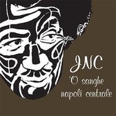 O Sanghe - Jnc Napoli.. - Senese James & Napoli Ce