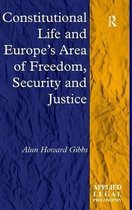 Constitutional Life And Europe's Area Of Freedom, Security And Justice