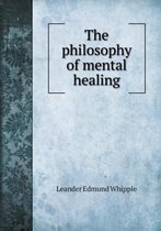 The philosophy of mental healing