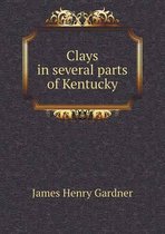 Clays in several parts of Kentucky