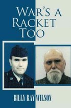 War's a Racket Too