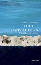 Very Short Introductions - The U.S. Constitution: A Very Short Introduction