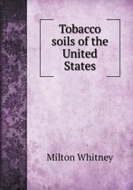 Tobacco soils of the United States
