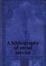 A bibliography of social service