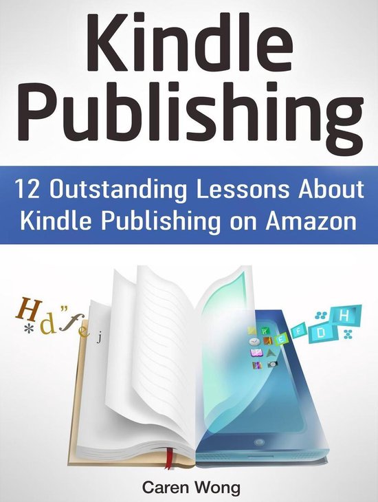 Kindle Publishing: 12 Outstanding Lessons About Kindle Publi ... - cover