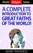 World Religion Series 1 - A Complete Introduction to Great Faiths of The World!