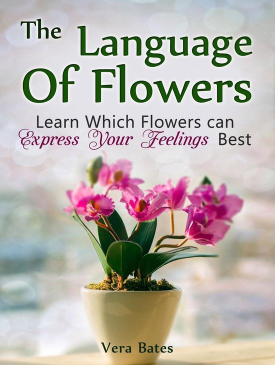 The Language Of Flowers: Learn Which Flowers can Express You ... - cover