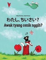 Watashi, Chiisai? Awak Tyang Cenik Nggih?