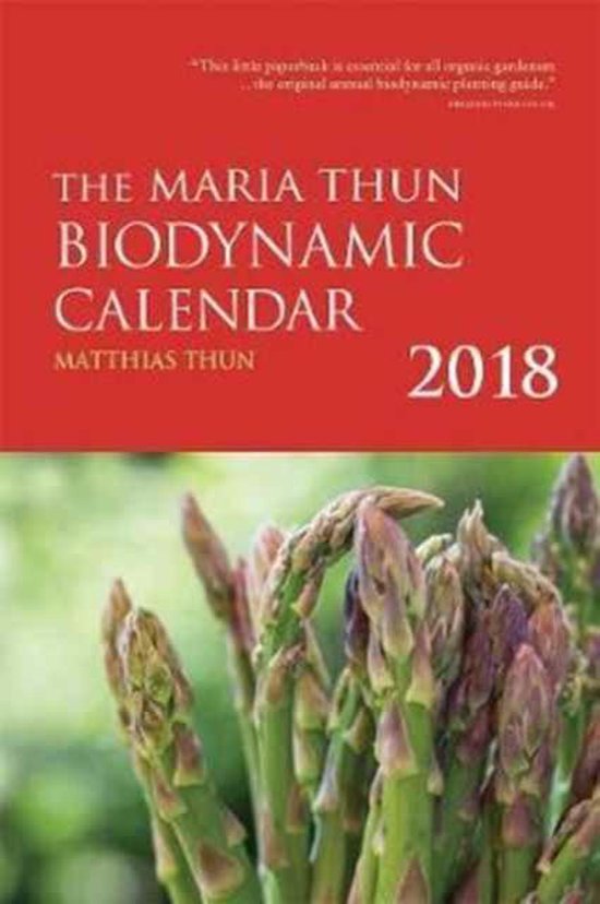 The Maria Thun Biodynamic Calendar, Matthias Thun 9781782504313