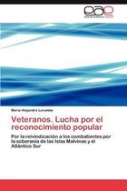 Veteranos. Lucha por el reconocimiento popular