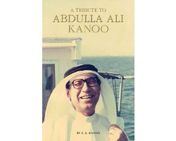 A Tribute to Abdulla Ali Kanoo