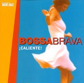 Bossa Brava: Caliente!