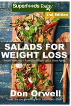 Salads for Weight Loss: Over 70 Wheat Free Cooking, Heart Healthy Cooking, Quick & Easy Cooking, Low Cholesterol Cooking, Diabetic & Sugar-Free Cooking, Whole Foods Cooking