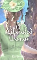 Redwoods 2 - A Liberated Woman:Redwoods Trilogy Book Two: A Romantic Novel