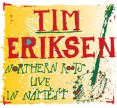 Tim Eriksen - Northern Roots Live In Namest (CD)