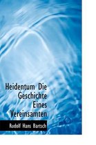 Heidentum Die Geschichte Eines Vereinsamten