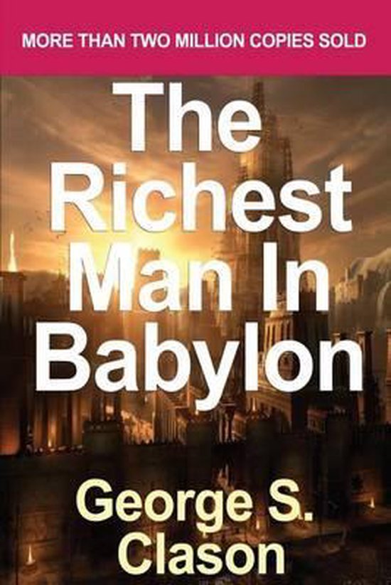 Richest Man in Babylon by Clason, Samuel (2007), S Clason