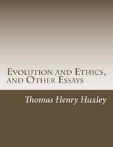 Evolution and Ethics, and Other Essays