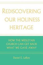Rediscovering Our Holiness Heritage