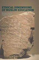 Ethical Dimensions Of Muslim Education