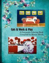 Cats At Work & Play