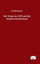 Der Krieg Von 1278 Und Die Schlacht Bei Durnkrut