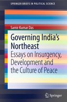 SpringerBriefs in Political Science - Governing India's Northeast