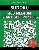 Sudoku 400 Medium Giant Size Puzzles to Keep Your Brain Active for Hours