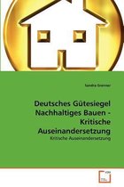 Deutsches Gütesiegel Nachhaltiges Bauen - Kritische Auseinandersetzung