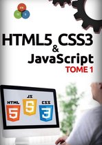 HTML5, CSS3, JavaScript Tome 1