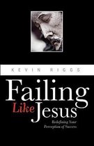 Failing Like Jesus