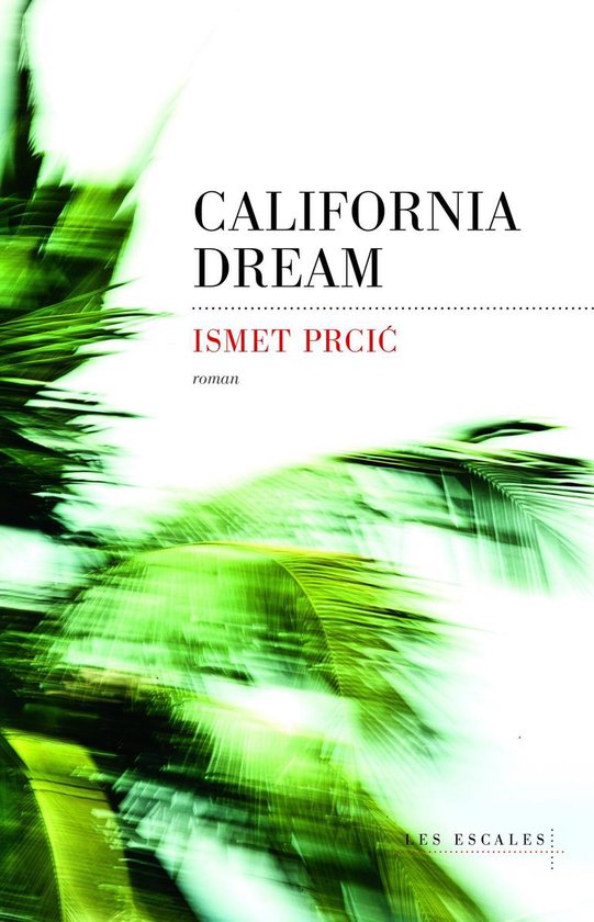 California Dream (ebook), Ismet Prcic 9782365690577 Boeken