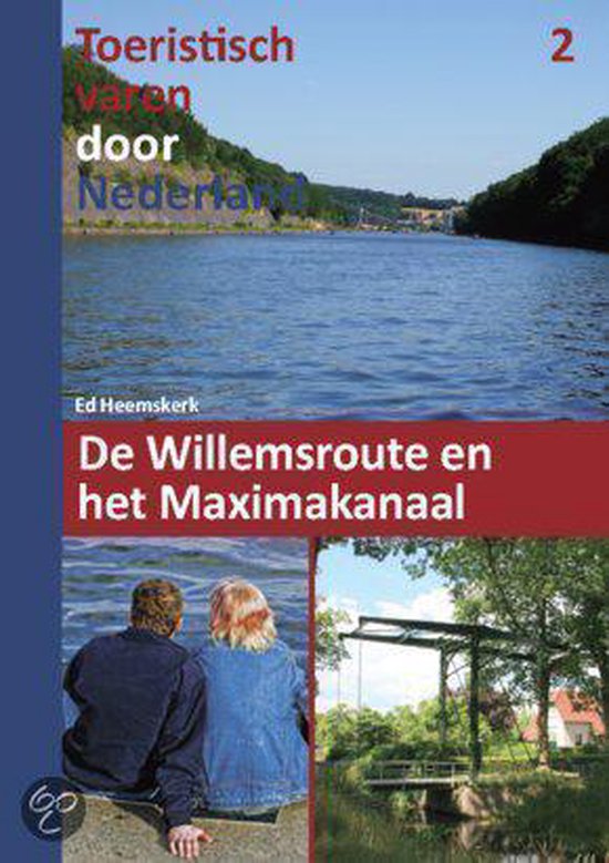 Toeristisch varen door Nederland deel 2 De Willemsroute en h ... - cover