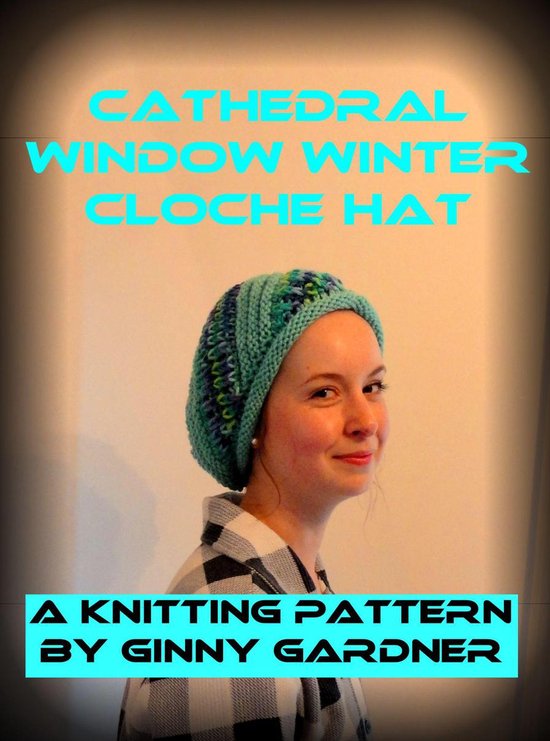 Winter Hat Knitting Patterns - Cathedral Window Winter Cloch ... - cover