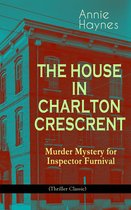 Omslag THE HOUSE IN CHARLTON CRESCRENT - Murder Mystery for Inspector Furnival (Thriller Classic)