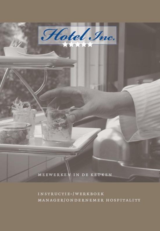 Hotel Inc. Meewerken in de keuken Instructie/werkboek - R. Mulder | Tiliboo-afrobeat.com