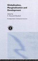 Routledge Studies in Development Economics- Globalization, Marginalization and Development