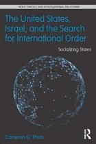 United States, Israel And The Search For International Order