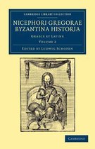 Nicephori Gregorae Byzantina Historia