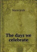 The days we celebrate